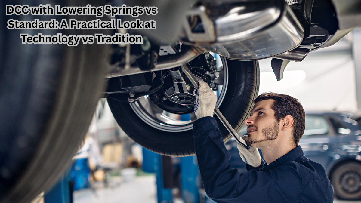 dcc with lowering springs vs standard